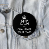 BADGE ROND 10 CM GARDEZ LE CALME ET CONTESTEZ VOS CRAINTES (En situation)