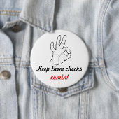 Badge Rond 10 Cm Gardez-les comin de contrôles ! (En situation)