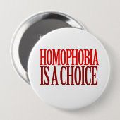 BADGE ROND 10 CM HOMOPHOBIE EST UN CHOIX (Devant & derrière)