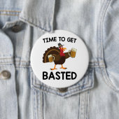Badge Rond 10 Cm Il Est Temps D'Obtenir Basé Drôle Bière Turquie Th (En situation)