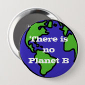 Badge Rond 10 Cm Il n'y a aucun bouton de la planète B (Devant & derrière)