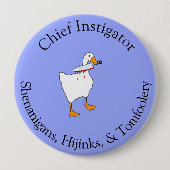 Badge Rond 10 Cm Instigator of Hijinks (Devant)