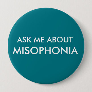 Badge Rond 10 Cm Interrogez-moi au sujet de Misophonia