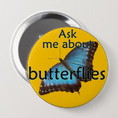 Badge Rond 10 Cm Interrogez-moi au sujet des papillons (Devant & derrière)