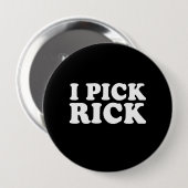 Badge Rond 10 Cm J'AI CHOISI RICK (blanc) (Devant & derrière)
