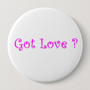 Badge Rond 10 Cm J'ai de l'amour ?