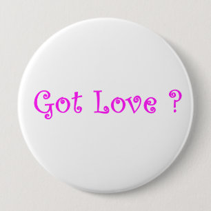 Badge Rond 10 Cm J'ai de l'amour ?