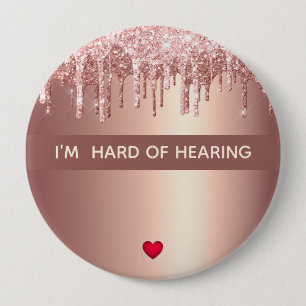 Badge Rond 10 Cm J'ai du mal à entendre 1 ligne 4 pouces Bouton