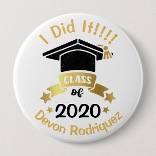 Badge Rond 10 Cm J'ai fait la classe de graduation de 2020 Changer