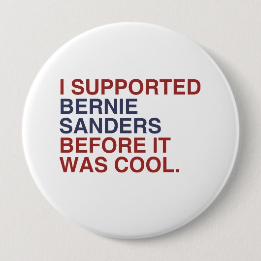 Badge Rond 10 Cm J'ai soutenu des ponceuses de Bernie avant qu'il (Devant)