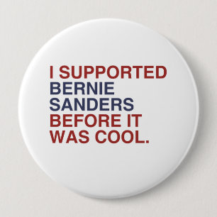Badge Rond 10 Cm J'ai soutenu des ponceuses de Bernie avant qu'il