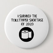 Badge Rond 10 Cm J'ai survécu à la pénurie de toilettes en 2020 (Devant)