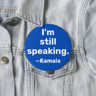 Badge Rond 10 Cm J'ai Toujours Kamala Bouton Bleu