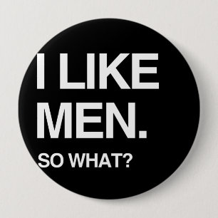 BADGE ROND 10 CM J'AIME DES HOMMES AINSI CE QUI