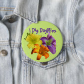 Badge Rond 10 Cm Je creuse des Daylilies (En situation)
