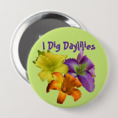 Badge Rond 10 Cm Je creuse des Daylilies (Devant & derrière)