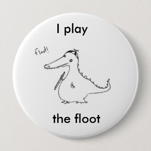 Badge Rond 10 Cm Je joue le floot
