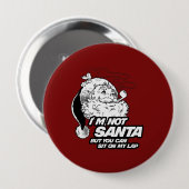 Badge Rond 10 Cm Je ne suis pas PÈRE NOËL MAIS VOUS POUVEZ VOUS (Devant & derrière)