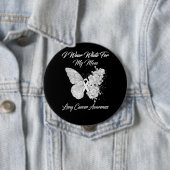 Badge Rond 10 Cm Je Porte Du Blanc Pour Ma Mère Sensibilisation Au (En situation)