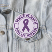 Badge Rond 10 Cm Je porte le pourpre pour ma soeur (En situation)