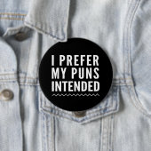 Badge Rond 10 Cm Je préfère mes calembours prévus (En situation)