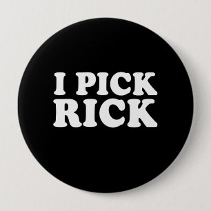 Badge Rond 10 Cm JE SÉLECTIONNE RICK (blanc)