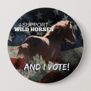 Badge Rond 10 Cm JE SOUTIENS le bouton de vote de CHEVAUX SAUVAGES