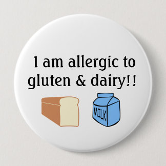 Badge Rond 10 Cm Je suis allergique au gluten et à la laiterie