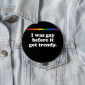 Badge Rond 10 Cm J'étais gay avant blanc (En situation)