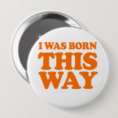 Badge Rond 10 Cm J'ÉTAIS NÉ CE costume de MANIÈRE (Devant & derrière)