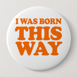 Badge Rond 10 Cm J'ÉTAIS NÉ CE costume de MANIÈRE