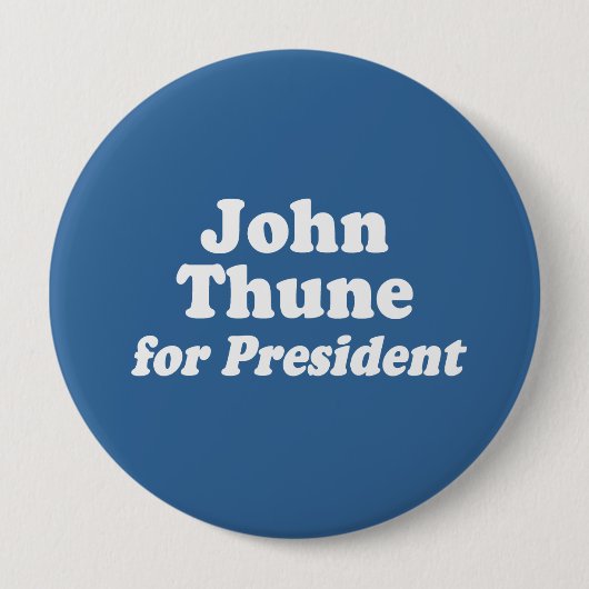 BADGE ROND 10 CM JOHN THUNE, PRÉSIDENT (Devant)