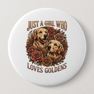 Badge Rond 10 Cm Just Girl Who Loves Goldens Chien Roses_1