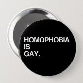 BADGE ROND 10 CM LA HOMOPHOBIE EST GAIE (Devant & derrière)