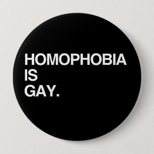 BADGE ROND 10 CM LA HOMOPHOBIE EST GAIE