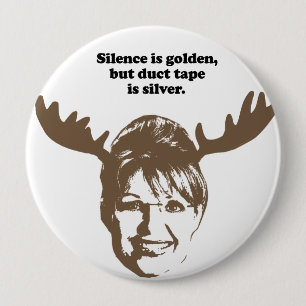 Badge Rond 10 Cm La parole est d'argent le silence est d'or, mais