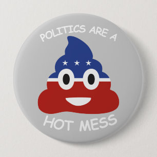 Badge Rond 10 Cm La politique est un beau gâchis