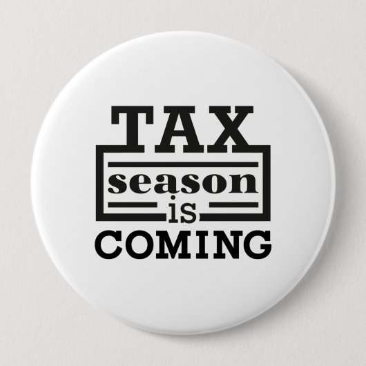 Badge Rond 10 Cm La saison fiscale arrive (Devant)