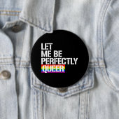 Badge Rond 10 Cm - Laissez-moi être parfaitement étrange - - (En situation)