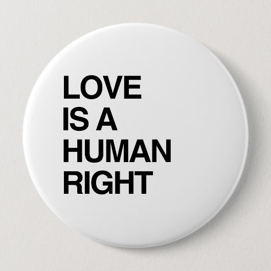 BADGE ROND 10 CM L'AMOUR EST UN DROIT HUMAIN (Devant)