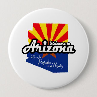 Badge Rond 10 Cm L'Arizona - "Mecque pour le préjudice et le