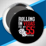 Badge Rond 10 Cm Las Vegas 55th Birthday Party<br><div class="desc">Going to Vegas for your 55e Birthday ? This "Rolling in Vegas for My 55th Birthday" design is a fun 55th birthday gift for a trip to Las Vegas & souvenir to remember turning 55 years with a birthday in Las Vegas ! Great surprise vacation venin !</div>