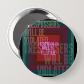Badge Rond 10 Cm Les intrus Seront Violés (Devant & derrière)