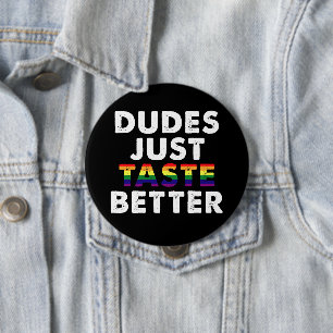 Badge Rond 10 Cm Les mecs ont juste meilleur goût Idée cadeau de fi