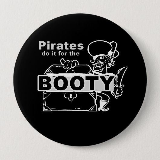 Badge Rond 10 Cm les pirates le font pour le butin (Devant)