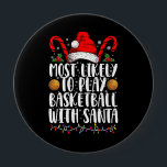 Badge Rond 10 Cm Les Plus Susceptibles De Jouer Au Basket-Ball Avec<br><div class="desc">Les Plus Susceptibles De Jouer Au Basket Avec Père Noël Correspondant À Noël</div>