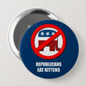 Badge Rond 10 Cm Les républicains mangent des chatons (Devant & derrière)