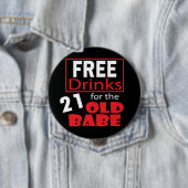 Badge Rond 10 Cm Libérez les boissons pour le bébé de 21 ans (En situation)