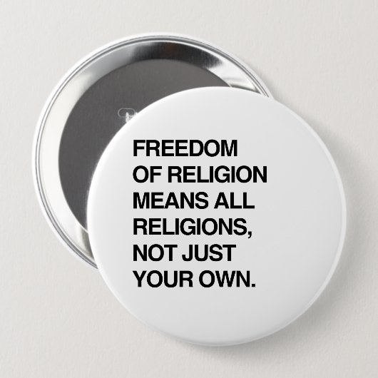 BADGE ROND 10 CM LIBERTÉ DE RELIGION SIGNIFIE TOUTES LES RELIGIONS (Devant & derrière)