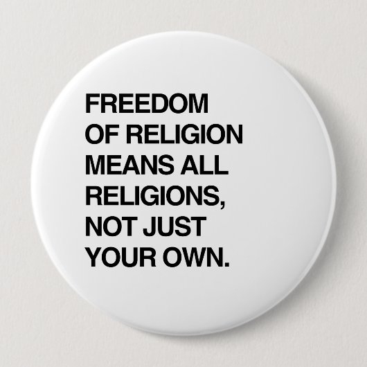 BADGE ROND 10 CM LIBERTÉ DE RELIGION SIGNIFIE TOUTES LES RELIGIONS (Devant)